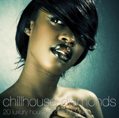 Chillhouse Diamonds. 20 luxury house & chillout tunes