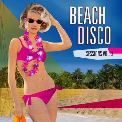 Beach Disco Sessions Vol 3