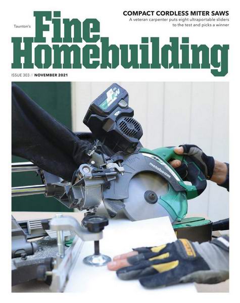 Fine Homebuilding №303 November 2021