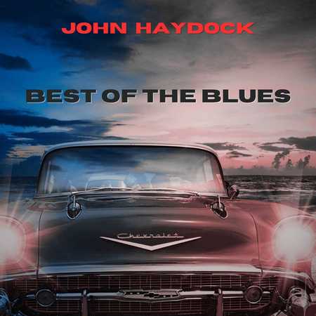 John Haydock - Best Of The Blues (2024)