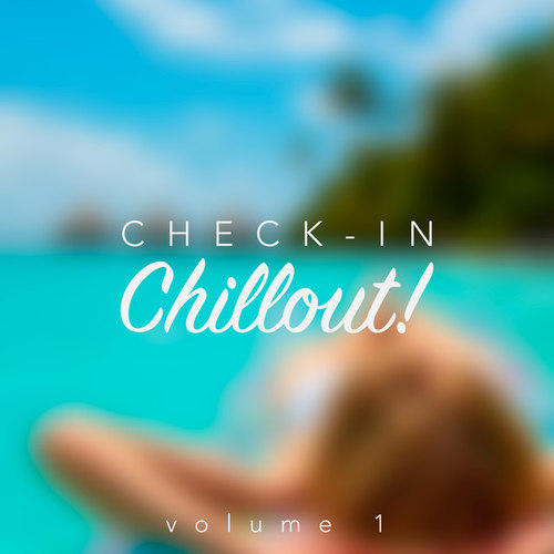 Check-in Chillout! Vol.1