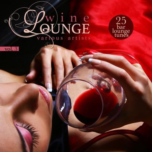 Wine Lounge Vol.3: 25 Bar Lounge Tunes