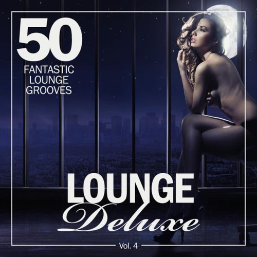 Lounge Deluxe Vol.4: 50 Fantastic Lounge Grooves