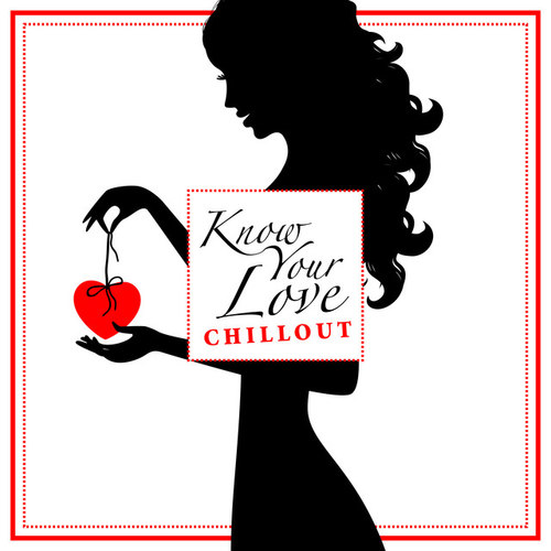 I Know Your Love Chillout