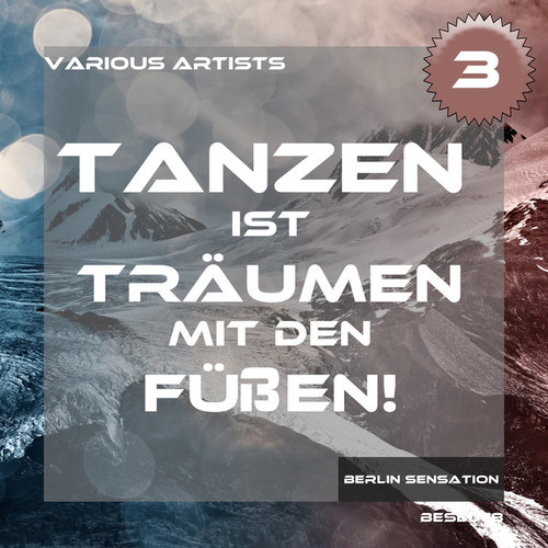 Tanzen ist Traumen mit den Fuen Vol.3: The Tech House and Deep House Collection