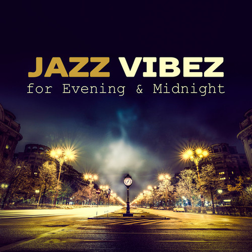 Jazz Vibez for Evening and Midnight