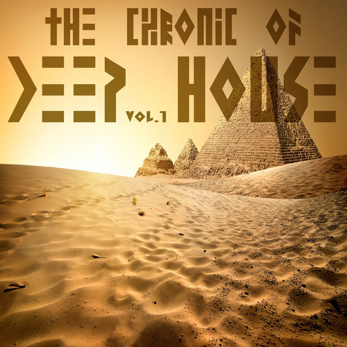 The Chronic Of Deep House Vol.1