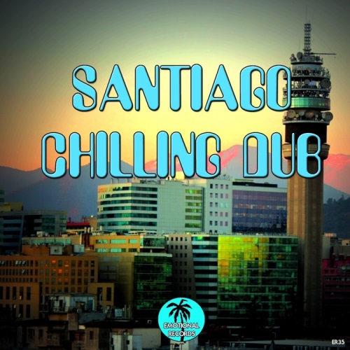 Santiago Chilling Dub