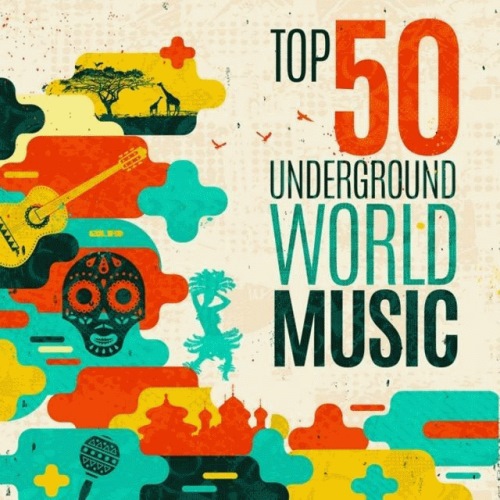 Top 50 Underground World Music