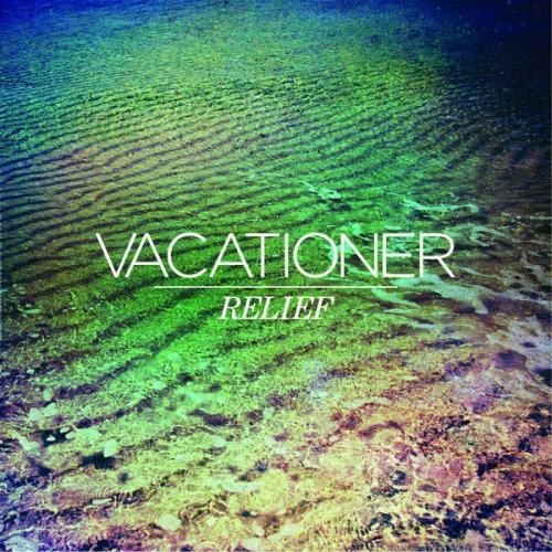 Vacationer - Relief (2014)