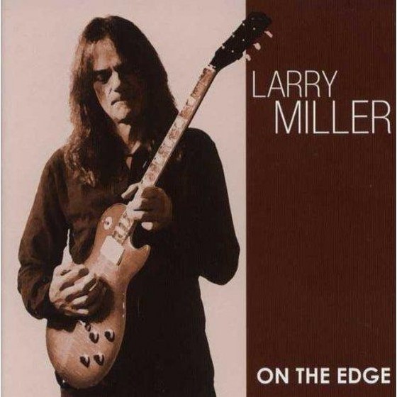 скачать Larry Miller. On The Edge (2012)