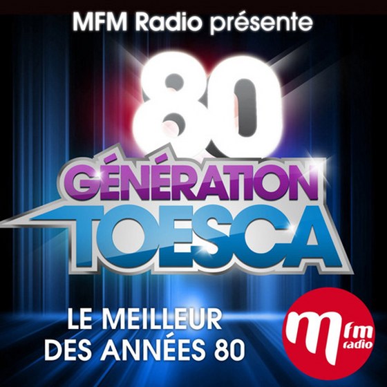 скачать MFM Radio presente: 80 generation Toesca: Le meilleur des annees 80 (2012)