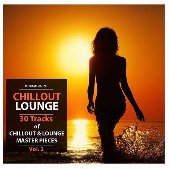 скачать Chillout Lounge Vol.2: 30 Tracks of Chillout and Lounge Master Pieces (2012)