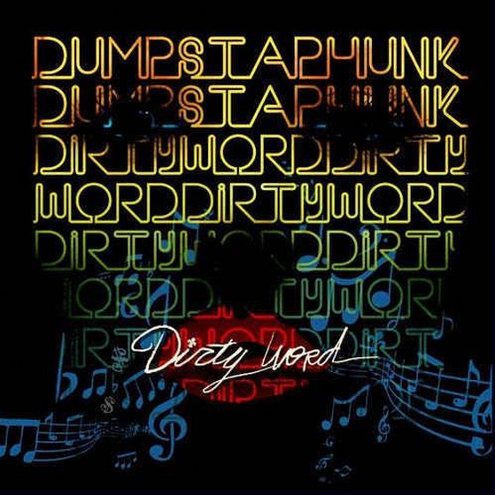 Dumpstaphunk. Dirty Word (2013)