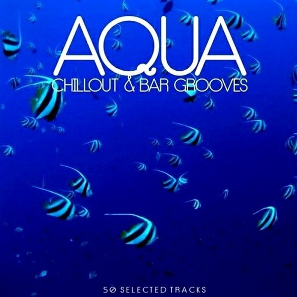 Aqua Chillout and Bar Grooves