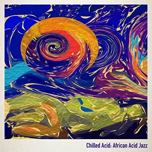 Chilled Acid: African Acid Jazz