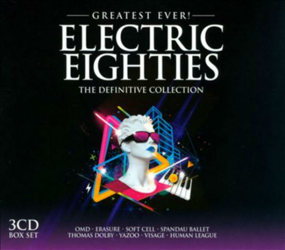 Greatest Ever Electric Eighties The Definitive Collection