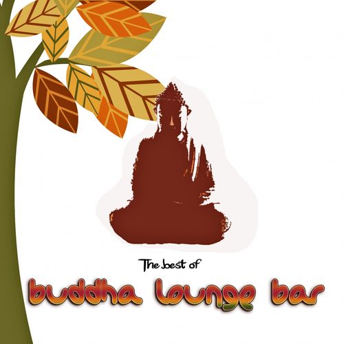 The Best of Buddha Lounge Bar 