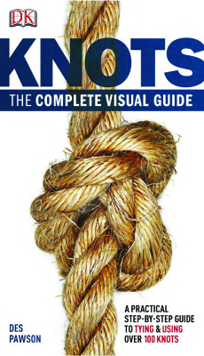 Knots: The complete visual Guide